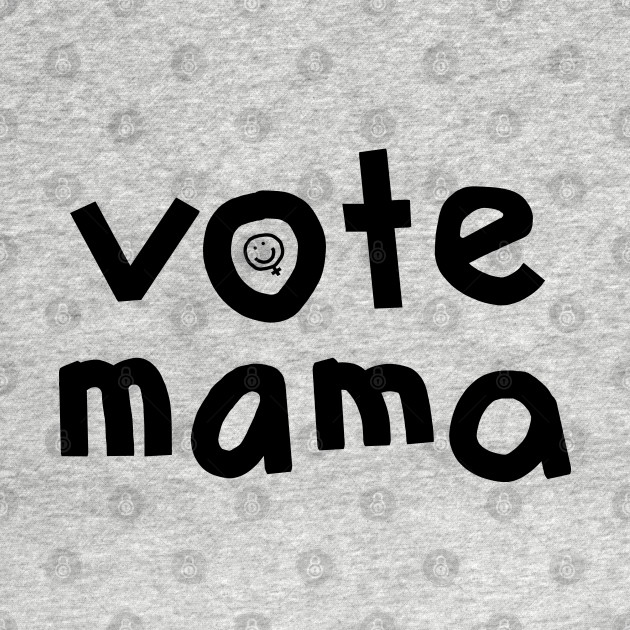Vote Mama Outline Political Long Sleeve TShirt TeePublic